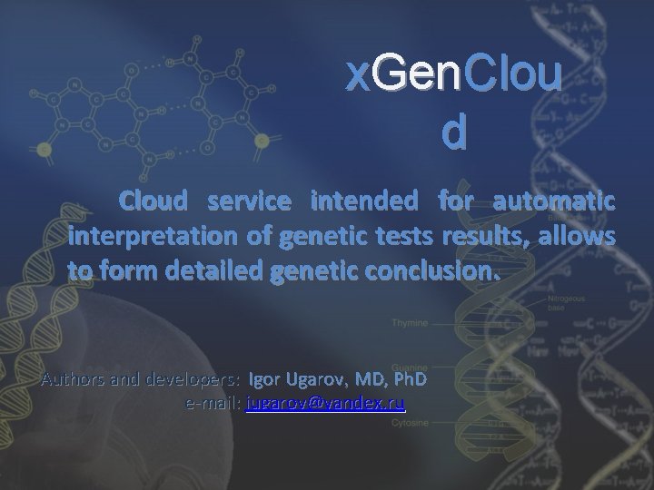 x. Gen. Clou d Cloud service intended for automatic interpretation of genetic tests results,
