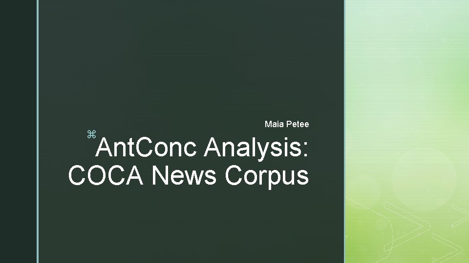 z Maia Petee Ant. Conc Analysis: COCA News Corpus 