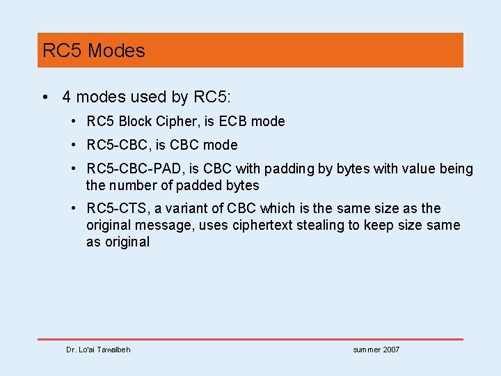 RC 5 Modes • 4 modes used by RC 5: • RC 5 Block
