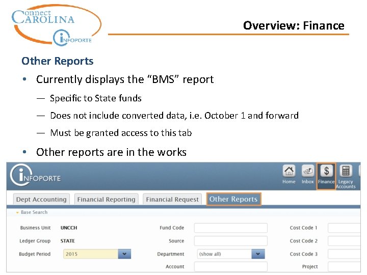 Overview: Finance Other Reports • Currently displays the “BMS” report — Specific to State