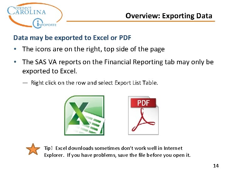 Overview: Exporting Data may be exported to Excel or PDF • The icons are