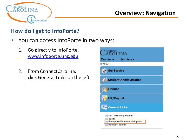 Overview: Navigation How do I get to Info. Porte? • You can access Info.