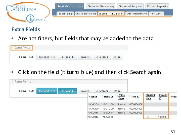 Extra Fields • Are not filters, but fields that may be added to the