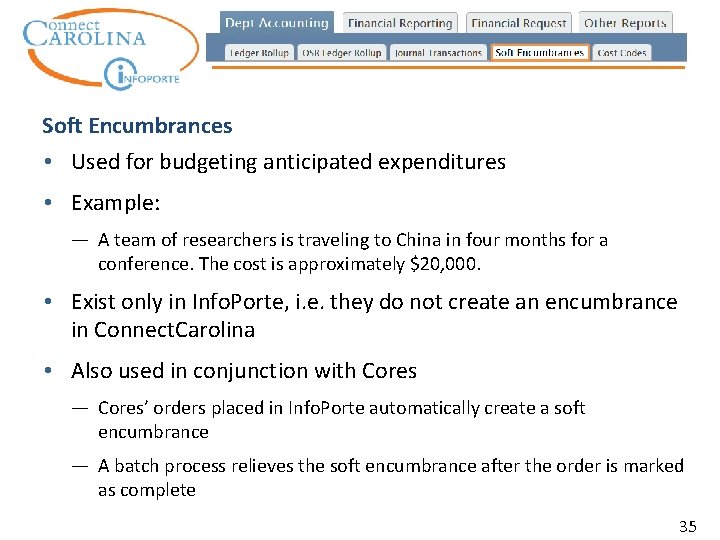 Soft Encumbrances • Used for budgeting anticipated expenditures • Example: — A team of