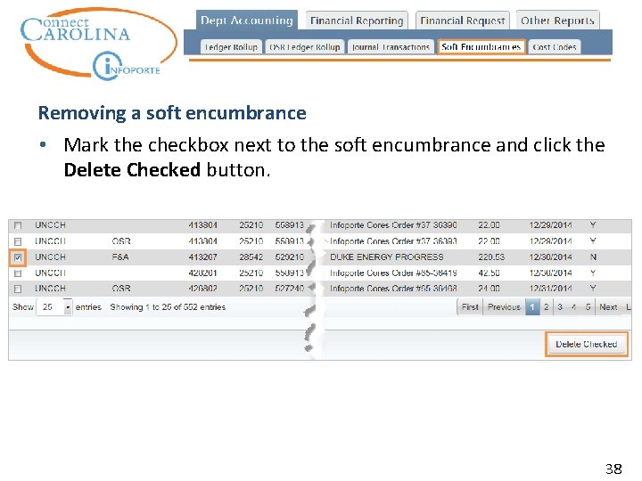Removing a soft encumbrance • Mark the checkbox next to the soft encumbrance and