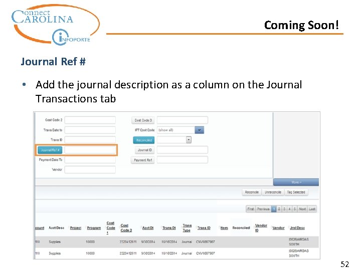 Coming Soon! Journal Ref # • Add the journal description as a column on