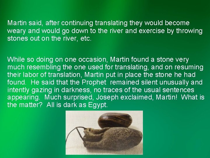 Martin said, after continuing translating they would become weary and would go down to