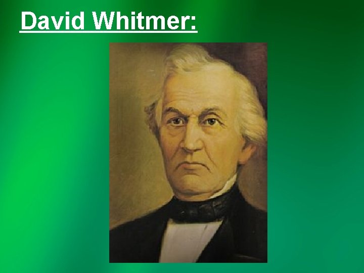 David Whitmer: 