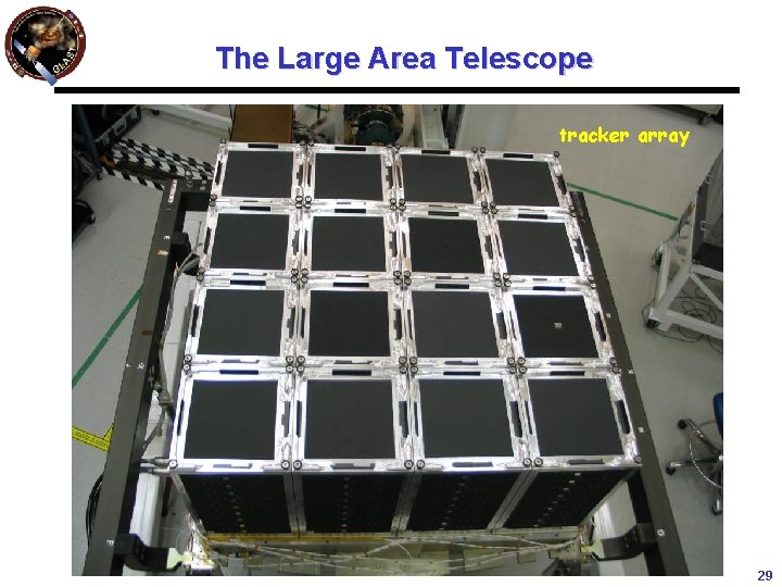 The Large Area Telescope tracker array 29 