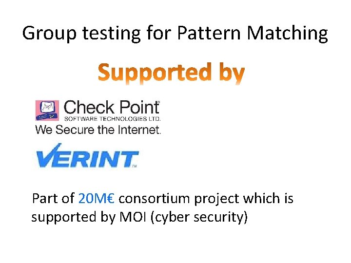 Group testing for Pattern Matching Part of 20 M€ consortium project which is supported