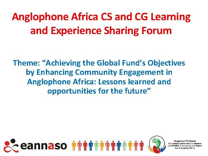 Anglophone Africa CS and CG Learning and Experience Sharing Forum Theme: “Achieving the Global