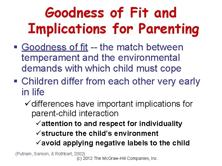 Goodness of Fit and Implications for Parenting § Goodness of fit -- the match