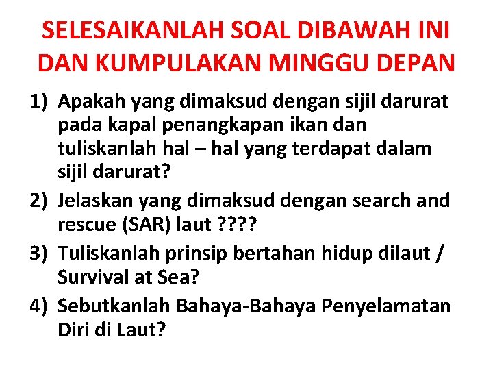 SELESAIKANLAH SOAL DIBAWAH INI DAN KUMPULAKAN MINGGU DEPAN 1) Apakah yang dimaksud dengan sijil