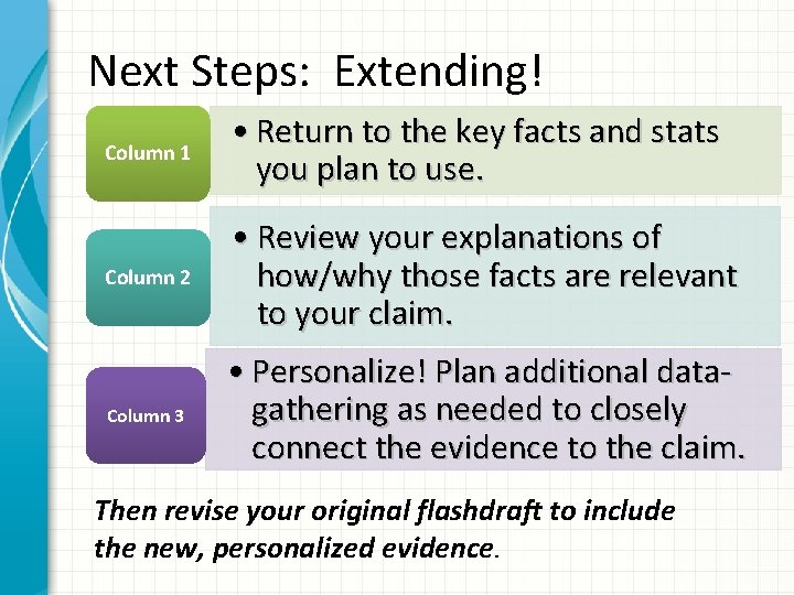 Next Steps: Extending! Column 1 • Return to the key facts and stats you