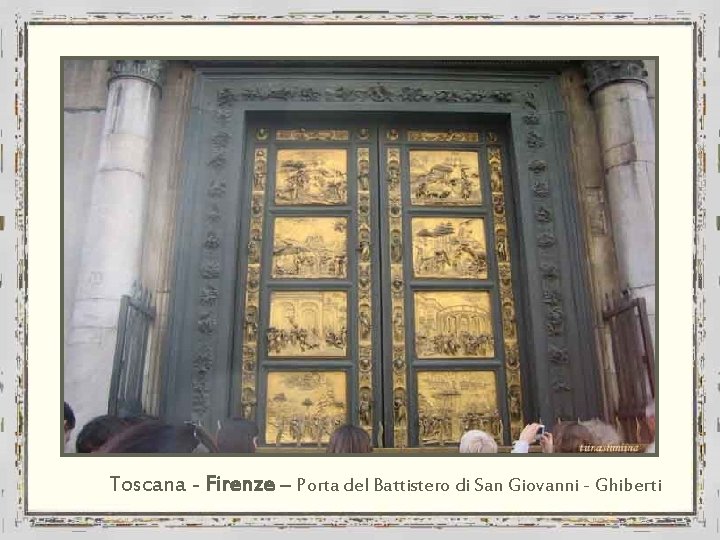 Toscana - Firenze – Porta del Battistero di San Giovanni - Ghiberti 