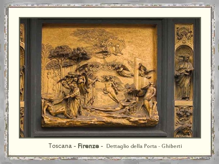 Toscana - Firenze - Dettaglio della Porta - Ghiberti 