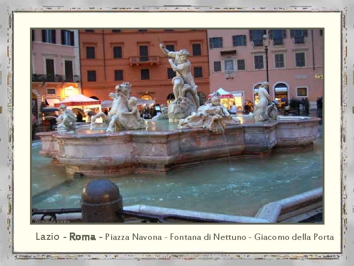 Lazio - Roma - Piazza Navona - Fontana di Nettuno - Giacomo della Porta