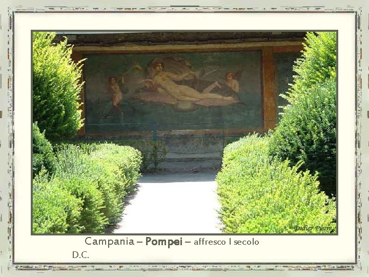 Campania – Pompei – affresco I secolo D. C. 