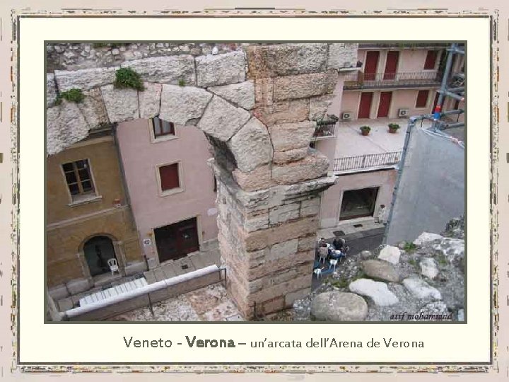 Veneto - Verona – un’arcata dell’Arena de Verona 