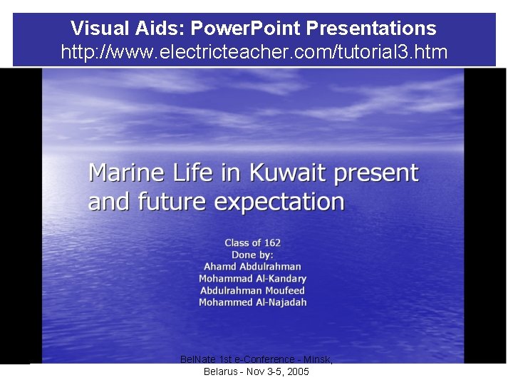 Visual Aids: Power. Point Presentations http: //www. electricteacher. com/tutorial 3. htm Bel. Nate 1 Visual Aids: Power. Point Presentations http: //www. electricteacher. com/tutorial 3. htm Bel. Nate 1