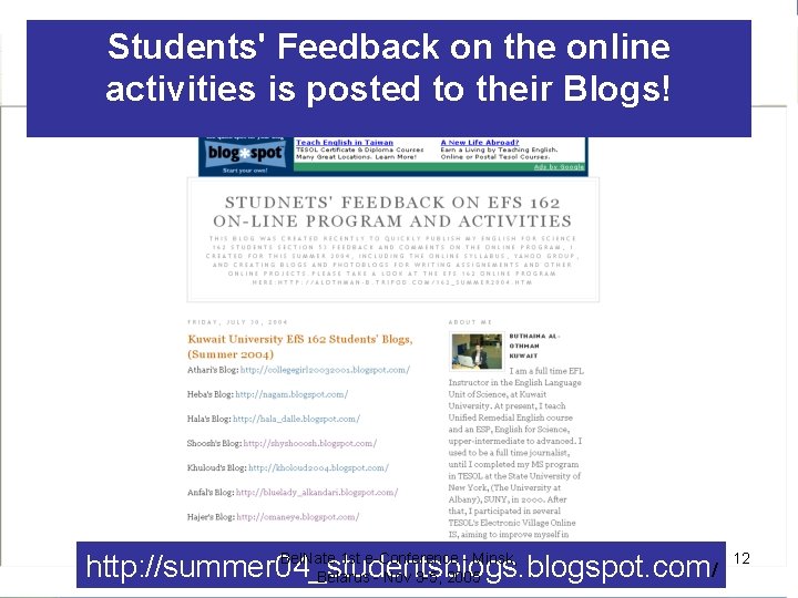 Students' Feedback on the online activities is posted to their Blogs! Bel. Nate 1 Students' Feedback on the online activities is posted to their Blogs! Bel. Nate 1