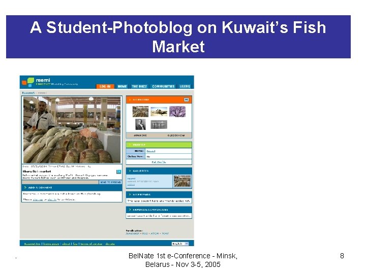 A Student-Photoblog on Kuwait’s Fish Market Bel. Nate 1 st e-Conference - Minsk, Belarus A Student-Photoblog on Kuwait’s Fish Market Bel. Nate 1 st e-Conference - Minsk, Belarus
