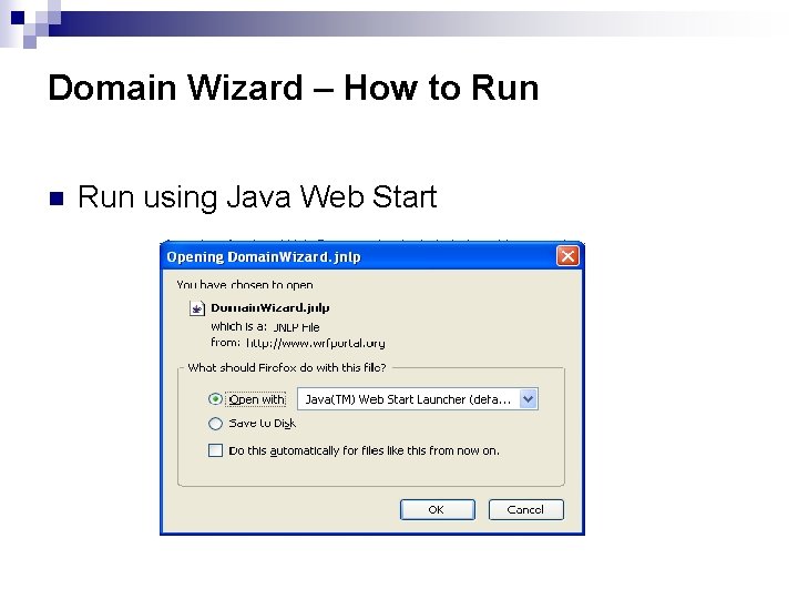 Domain Wizard – How to Run n Run using Java Web Start 