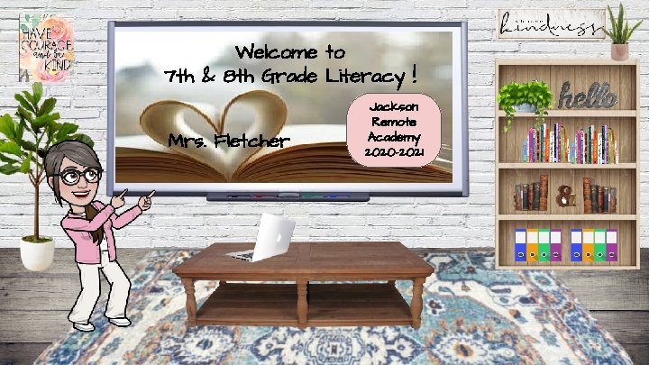 Welcome to 7 th & 8 th Grade Literacy ! Mrs. Fletcher Jackson Remote