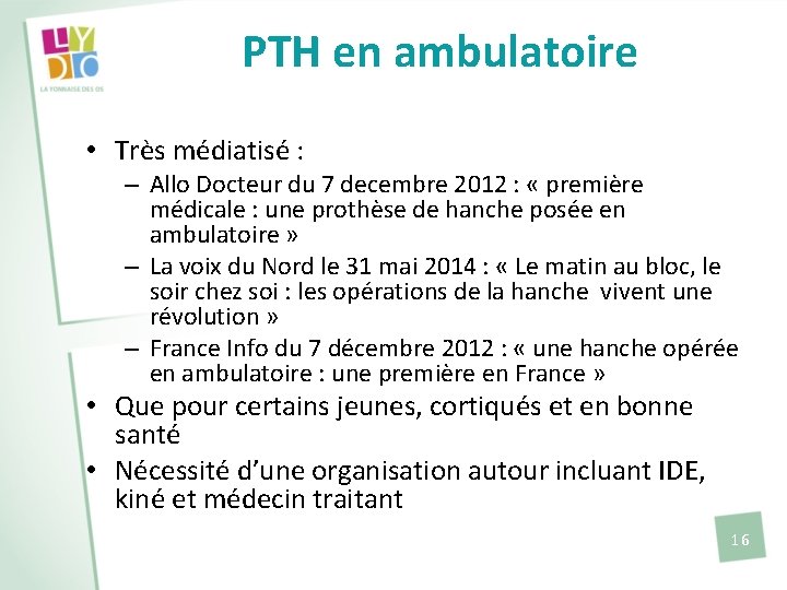 PTH en ambulatoire • Très médiatisé : – Allo Docteur du 7 decembre 2012