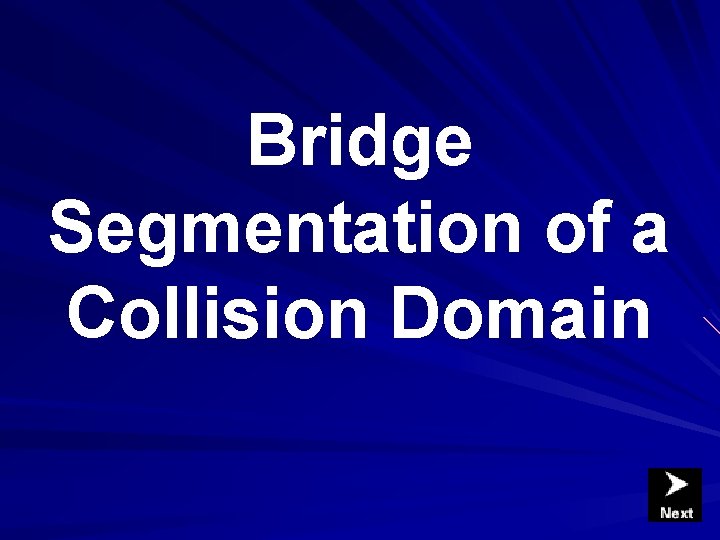 Bridge Segmentation of a Collision Domain Bridge Segmentation of a Collision Domain