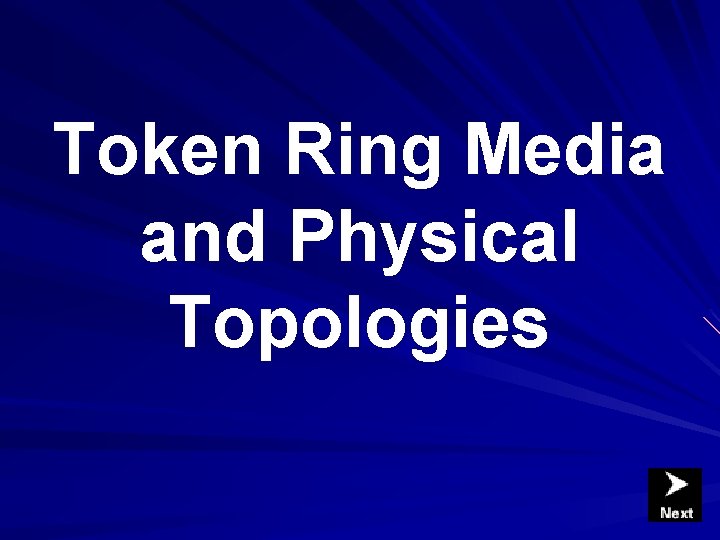 Token Ring Media and Physical Topologies Token Ring Media and Physical Topologies