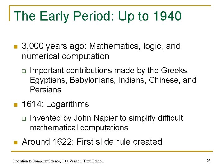 The Early Period: Up to 1940 n 3, 000 years ago: Mathematics, logic, and