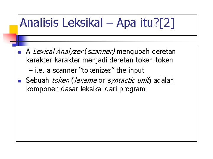 ANALISIS LEKSIKAL Pembahasan n n Letak analisis leksikal