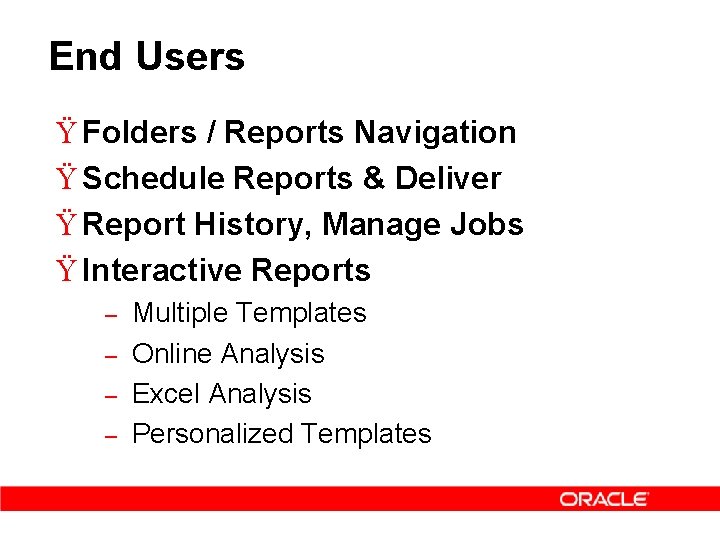 End Users Ÿ Folders / Reports Navigation Ÿ Schedule Reports & Deliver Ÿ Report