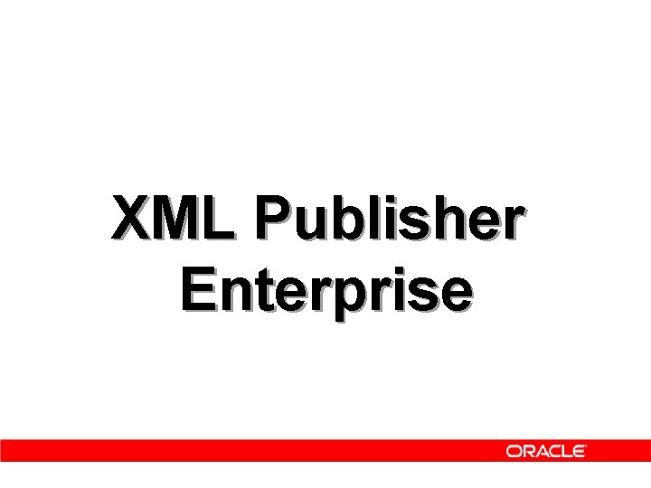 XML Publisher Enterprise 