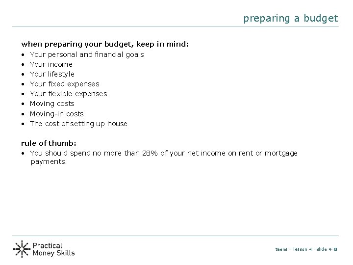 preparing a budget when preparing your budget, keep in mind: • Your personal and