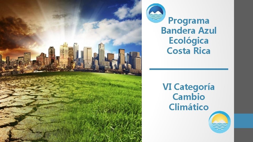 Programa Bandera Azul Ecológica Costa Rica VI Categoría Cambio Climático 