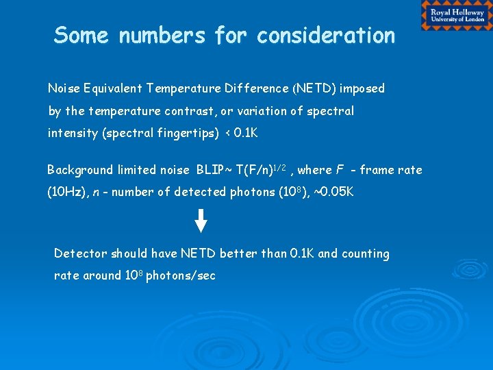 Some numbers for consideration Noise Equivalent Temperature Difference (NETD) imposed by the temperature contrast,