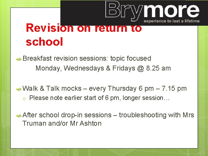 Revision on return to school Breakfast revision sessions: topic focused Monday, Wednesdays & Fridays