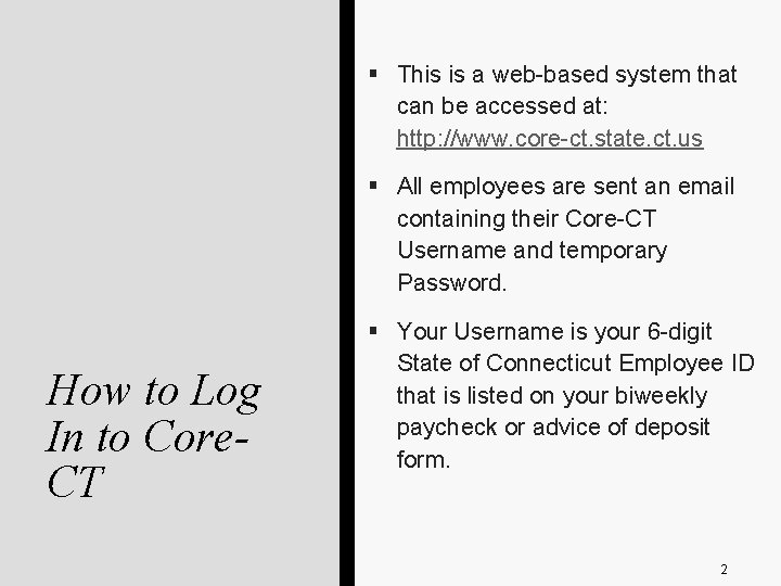 § This is a web-based system that can be accessed at: http: //www. core-ct.
