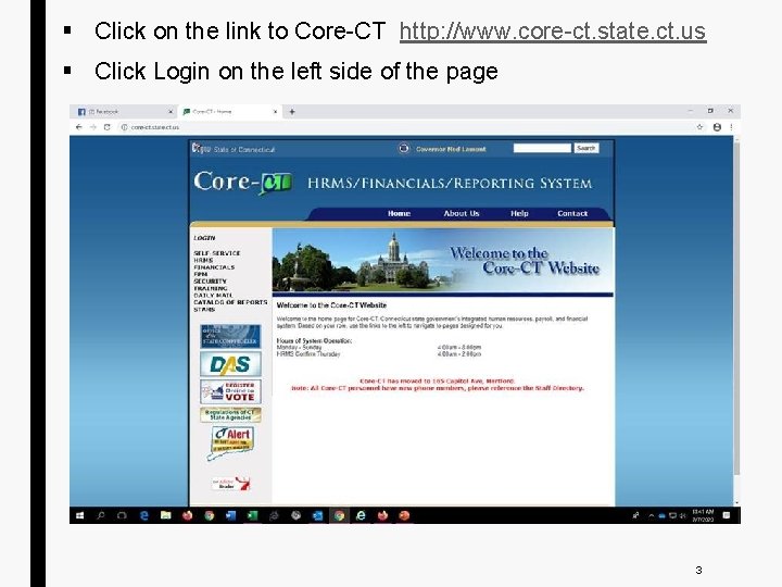 § Click on the link to Core-CT http: //www. core-ct. state. ct. us §
