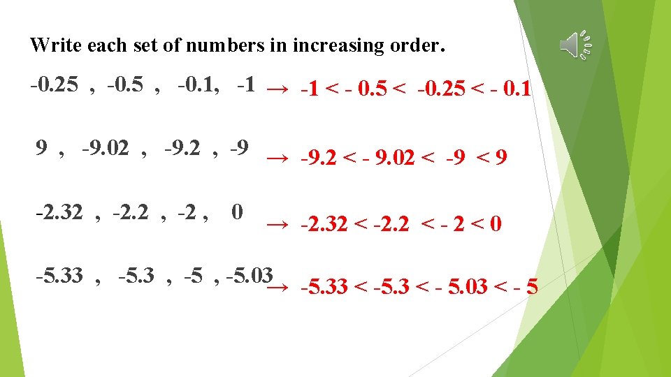 Write each set of numbers in increasing order. -0. 25 , -0. 1, -1