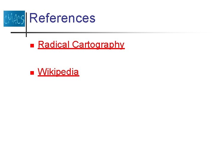 References n Radical Cartography n Wikipedia 