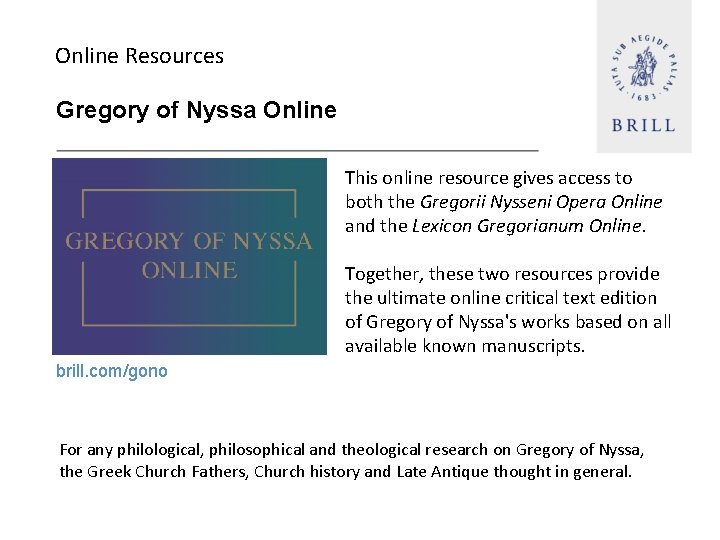 Online Resources Gregory of Nyssa Online This online resource gives access to both the
