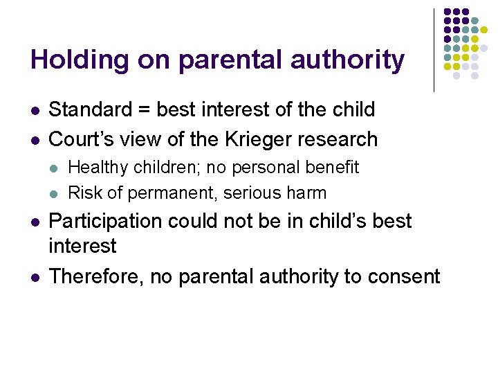 Holding on parental authority l l Standard = best interest of the child Court’s