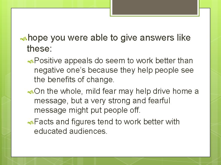  hope you were able to give answers like these: Positive appeals do seem