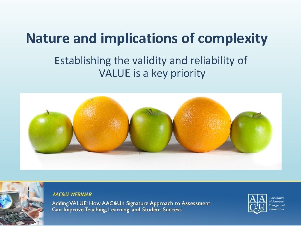 Nature and implications of complexity Establishing the validity and reliability of VALUE is a