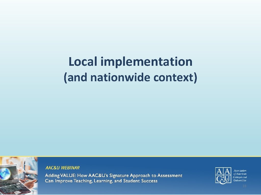 Local implementation (and nationwide context) 33 