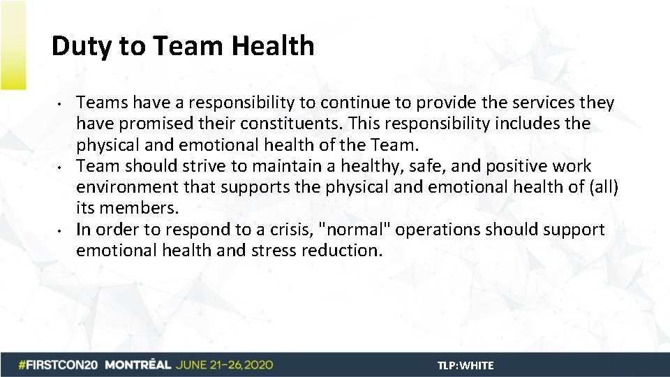 Duty to Team Health • • • Teams have a responsibility to continue to