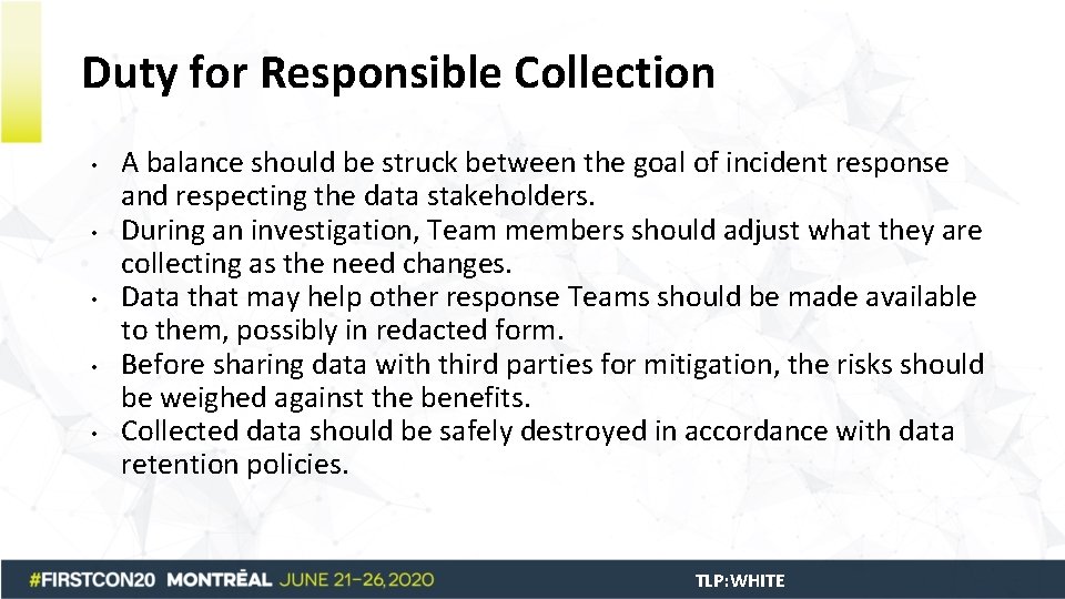 Duty for Responsible Collection • • • A balance should be struck between the